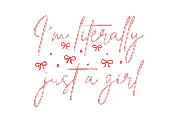 I'm Literally Just a Girl Embroidery Review