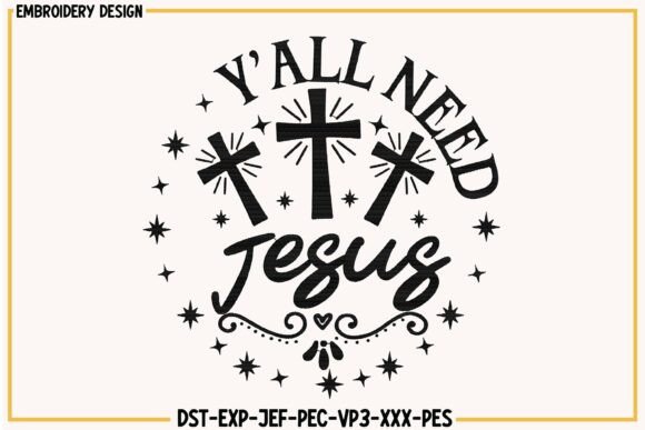 Y’all Need Jesus Christian Embroidery